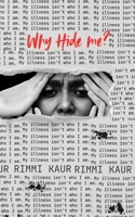 Why hide me? B0F67BV5FQ Book Cover
