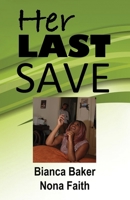 Her Last Save 0578661268 Book Cover
