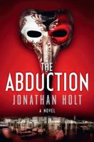 The Abduction 0062267043 Book Cover