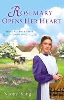 Rosemary Opens Her Heart: Home at Cedar Creek, Book Two 0451237978 Book Cover