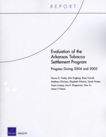 Evaluation of the Arkansas Tobacco Settlement Program: Progress During 2004 and 2005 0833040464 Book Cover