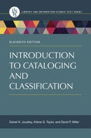 Introduction to Cataloging and Classification (Library and Information Science Text Series) 1591582350 Book Cover