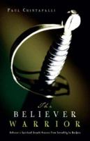 The Believer Warrior 1594672555 Book Cover
