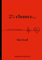 2% Chance but God! 1312431601 Book Cover