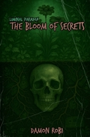 The Bloom of Secrets (Liminal Paradox) B0FQ9QYMX1 Book Cover