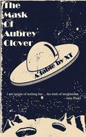 The Mask of Aubrey Clover 0979693543 Book Cover