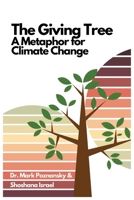 The Giving Tree... A Metaphor for Climate Change B0CPKC8CQW Book Cover