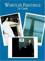 Whistler Paintings: 24 Cards 0486428281 Book Cover