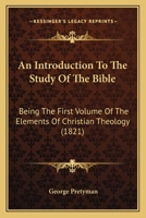 Elements Of Christian Theology ...: Designed Principally For The Use Of Young Students In Divinity, Volume 1 1246192357 Book Cover