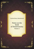 Notes on the Book of Deuteronomy Volume II 1512068179 Book Cover