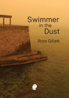 Swimmer in the Dust 1922571229 Book Cover