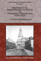 Main Street in the Eighteen Seventies and Eighties & A Businessman's Reminiscences of Fifty Years 0964124807 Book Cover