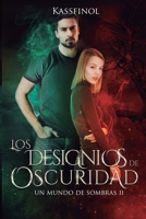 Los designios de Oscuridad 1540490866 Book Cover