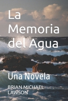 La Memoria del Agua: Una Novela B0C6VWP72G Book Cover
