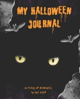 My Halloween Journal: 10 YEARS OF MEMORIES 1699542589 Book Cover