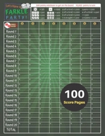 Let's Have A FARKLE Party!: Farkle Score Sheets 100 pages for Farkle Classic Dice Game Nice Obvious Text Large size 8.5*11 inch (Gift) 1675108110 Book Cover