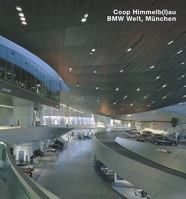 Coop Himmelb(l)au, BMW-Welt, Munchen: Opus 66 3932565665 Book Cover