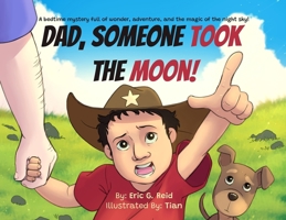 Dad Someone Took The Moon 1965235557 Book Cover