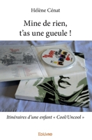 Mine de rien, t'as une gueule ! (French Edition) 2414066350 Book Cover