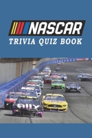NASCAR: Trivia Quiz Book B08PXD4FVZ Book Cover