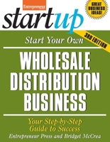 Start Your Own Wholesale Distribution Business (Startup) 1891984942 Book Cover