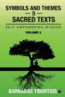 Symbols and Themes in Sacred Texts: Self Empowering Wisdom - Volume 3 1647608384 Book Cover