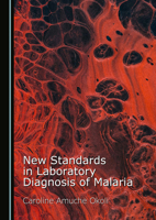 New Standards in Laboratory Diagnosis of Malaria 1036412997 Book Cover
