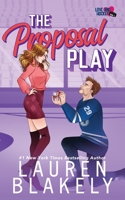 The Proposal Play (Love and Hockey) 196404832X Book Cover