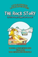 The Rock Story: Or Little Honey's Biggest Boo-Boo Ever 1544188641 Book Cover