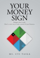 Your Money Sign: Budgets don't work. Here's a new way to take control of your finances. B0BNW1ZCHF Book Cover