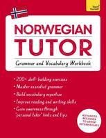 Norwegian Tutor: Grammar and Vocabulary Workbook (Learn Norwegian with Teach Yourself): Advanced beginner to upper intermediate course 1473617448 Book Cover