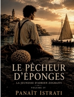 Le Pêcheur d'éponges: La Jeunesse d'Adrien Zograffi - Volume IV (French Edition) 2322868132 Book Cover
