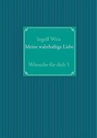 Meine wahrhaftige Liebe: Wünsche für dich 2 3732243036 Book Cover