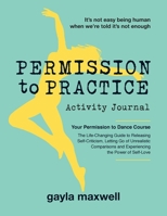Permission to Practice: Activity Journal 0987228625 Book Cover