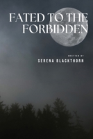 Fated to the Forbidden 1933121394 Book Cover