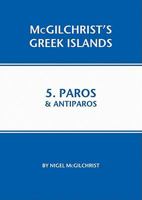 Paros & Antiparos: McGilchrist's Greek Islands Book 5 1907859047 Book Cover