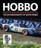 Hobbo: The Autobiography of David Hobbs: Motor Racer, Motor Mouth 1910505315 Book Cover