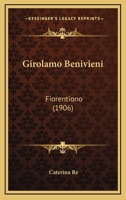 Girolamo Benivieni: Fiorentiono (1906) 1166054063 Book Cover