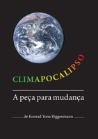 Climapocalipso: A peça para mudança 375289475X Book Cover