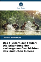 Das Flüstern der Felder: Die Erkundung der verborgenen Geschichten des ländlichen Indiens 6206295249 Book Cover