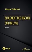 Seulement des oiseaux sur un livre (Noir) (French Edition) 234321879X Book Cover