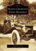 North Georgia's Dixie Highway 0738544310 Book Cover