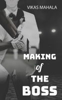 Making of the Boss B0F6KMT8K8 Book Cover