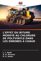 L'Effet Du Bitume Modifié Au Chlorure de Polyvinyle Dans Les Enrobés À Chaud (French Edition) 620850211X Book Cover