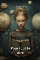 Pour tout te dire (French Edition) B0CVM3NYL7 Book Cover