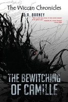 The Bewitching of Camille: The Wiccan Chronicles Trilogy - Book I B0F2TMGW58 Book Cover