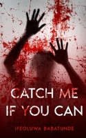 Catch Me If You Can 1087959578 Book Cover