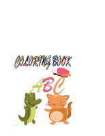 ABC Coloring Book: Coloring Books For Kids Awesome Animals /Toddler coloring book B089M437CN Book Cover