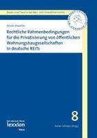 Rechtliche Rahmenbedingungen Fur Die Privatisierung Von Offentlichen Wohnungsbaugesellschaften in Deutsche Reits 3939804231 Book Cover