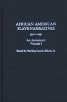 African American Slave Narratives: An Anthology [3 volumes] 0313311684 Book Cover